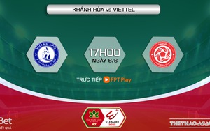 Nhận định, soi kèo Khánh Hòa vs Viettel (17h00, 6/6), V-League vòng 11