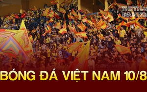 Bóng đá Việt Nam 10/8: CĐV Nam Định 'không còn niềm tin' với CLB