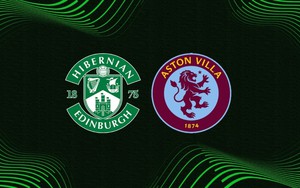 Nhận định bóng đá Hibernian vs Aston Villa, vòng play-off Cúp C3 (23h45, 23/8)