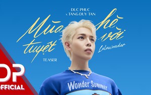 'Mùa Hè tuyệt vời' của Đức Phúc!