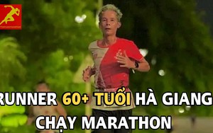 VĐV U60 gây sốt khi chạy marathon với thành tích 'khủng', khiến dân mạng nể phục