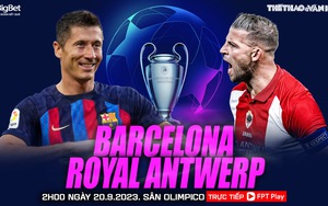 Nhận định Barcelona vs Royal Antwerp, vòng bảng cúp C1 (2h00, 20/9)