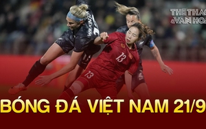 Bóng đá Việt Nam 21/9: ĐT nữ Việt Nam có thành viên mới trong ban cán sự