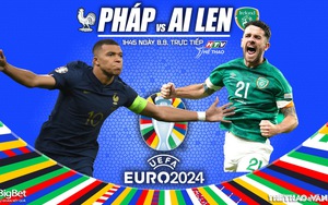 Nhận định bóng đá Pháp vs CH Ireland, vòng loại EURO 2024 (01h45, 8/9)