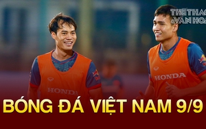 Bóng đá Việt Nam 9/9: Văn Toàn tự tin với triết lý của HLV Troussier
