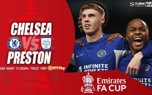 Nhận định bóng đá Chelsea vs Preston (0h30 hôm nay 7/1), vòng 3 FA Cup