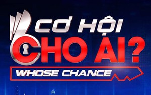 'Cơ hội cho ai' mùa 6: Không 'drama' nhưng sẽ có nhiều giọt nước mắt