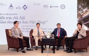 Sách "Kiến trúc Hà Nội - Giao thoa văn hóa Việt - Pháp": "Đánh thức" di sản kiến trúc một cách xứng đáng
