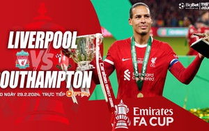 Nhận định bóng đá Liverpool vs Southampton, vòng 5 FA Cup (03h00 hôm nay 29/2)