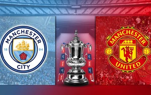 Lịch thi đấu bóng đá hôm nay 25/5: Xem trực tiếp Man City vs MU, chung kết cúp FA
