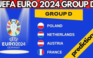 Nhận định bảng D EURO 2024: Pháp và Hà Lan dắt tay nhau đi tiếp