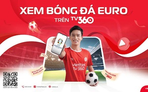 NÓNG: Người hâm mộ Việt Nam sẽ được xem miễn phí EURO 2024