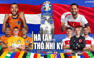 Nhận định Hà Lan vs Thổ Nhĩ Kỳ, tứ kết EURO 2024 (02h00, 7/7)