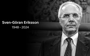 Cựu HLV tuyển Anh Sven-Goran Eriksson qua đời ở tuổi 76 vì bạo bệnh