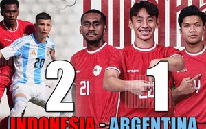 Thắng Argentina thuyết phục, tuyển trẻ Indonesia được chủ tịch LĐBĐ xứ vạn đảo khen ngợi vì làm nên lịch sử 