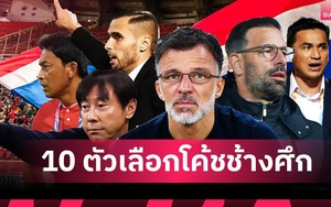 Những ứng viên tiềm năng có thể dẫn dắt ĐT Thái Lan