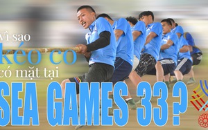 Vì sao kéo co lại có mặt tại SEA Games 33?