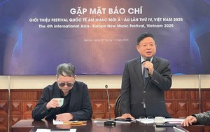 Gần 300 đại biểu, nghệ sĩ dự Festival âm nhạc mới Á - Âu lần thứ IV - 2025