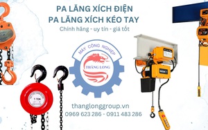 Thăng Long Group – Nhà cung cấp pa lăng xích điện, pa lăng xích kéo tay chính hãng, giá hợp lý