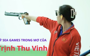 Kỳ SEA Games trong mơ của Trịnh Thu Vinh