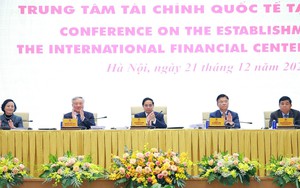 Thủ tướng chủ trì Hội nghị công bố thành lập Trung tâm Tài chính quốc tế tại Việt Nam