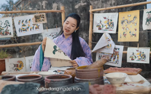 MV "Làng tranh quê tôi": Ngày Xuân duyên với tranh Đông Hồ!