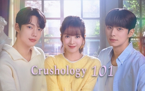 3 lý do để mong chờ bộ phim Hàn sắp ra mắt 'Crushology 101'