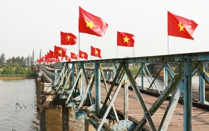 Cầu Hiền Lương - sông Bến Hải: Biểu tượng cho khát vọng thống nhất non sông