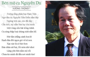 Nhà thơ Vương Trọng: Một lòng yêu kính đại thi hào Nguyễn Du