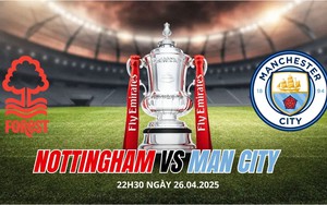 Nhận định, soi tỷ lệ Nottingham Forest vs Manchester City 22h30 hôm nay 27/4, bán kết Cúp FA