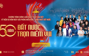 "50 năm đất nước trọn niềm vui": Từ "trái tim" Hà Nội hướng về miền Nam