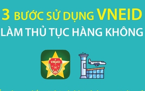 3 bước sử dụng VNeID làm thủ tục hàng không