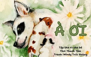 'À ơi' - Vần thơ ru đánh thức tâm hồn trẻ nhỏ