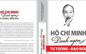 Kỷ niệm 130 năm Ngày sinh Chủ tịch Hồ Chí Minh: Ra mắt cuốn sách 'Hồ Chí Minh: Danh ngôn tư tưởng và đạo đức'