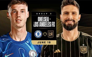 Nhận định bóng đá hôm nay 16/6: Chelsea vs Los Angeles, Boca Juniors vs Benfica