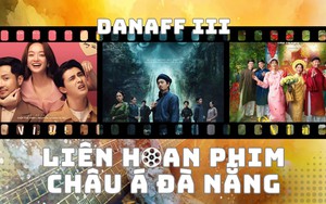 Loạt phim điện ảnh Việt trăm tỷ tham gia DANAFF III