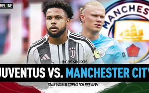 Nhận định bóng đá hôm nay 26/6: Juventus vs Man City, U19 Tây Ban Nha vs U19 Hà Lan