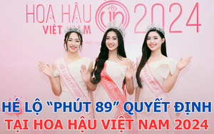 Hé lộ "phút 89" quyết định tại Hoa hậu Việt Nam 2024
