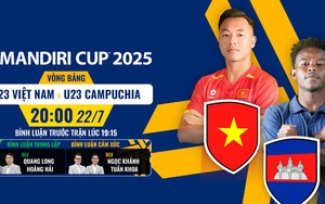 Trận  Việt Nam vs Campuchia diễn ra khi nào? Xem trực tiếp bóng đá U23 Đông Nam Á ở đâu?