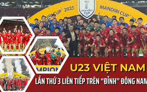 U23 Việt Nam lần thứ 3 liên tiếp trên "đỉnh" Đông Nam Á
