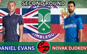 Link xem trực tiếp Djokovic vs Daniel Evans 19h30 hôm nay, vòng 2 Wimbledon 2025