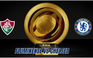 Nhận định, soi tỷ lệ Fluminense vs Chelsea 02h00 ngày 9/7, bán kết FIFA Club World Cup 2025