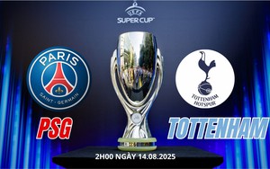 Nhận định, soi tỷ lệ PSG vs Tottenham 2h00 ngày 14/08, Siêu Cúp Châu Âu