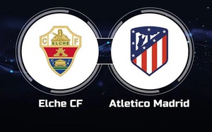 Nhận định, soi tỷ lệ Atletico Madrid vs Elche 00h30 ngày 24/08, La Liga 2025/26