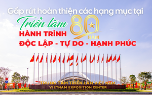 Gấp rút hoàn thiện các hạng mục tại Triển lãm "80 năm Hành trình Độc lập - Tự do - Hạnh phúc"