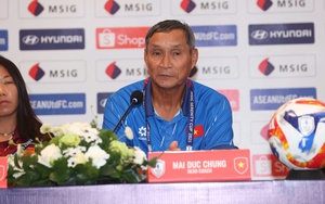 HLV Mai Đức Chung: ‘Đội tuyển Việt Nam coi trọng mọi đối thủ’