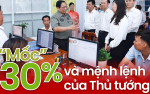 “Mốc” 30% và mệnh lệnh từ Thủ tướng