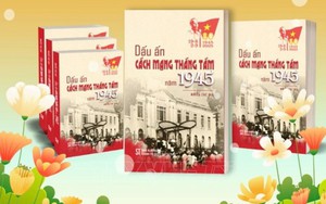 Xuất bản cuốn sách “Dấu ấn Cách mạng tháng Tám năm 1945”