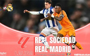 Nhận định, soi tỷ lệ Real Sociedad vs Real Madrid 21h15 ngày 13/9, vòng 4 La Liga