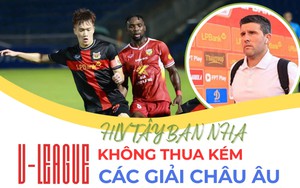 HLV Tây Ban Nha: ‘V-League không thua kém các giải châu Âu’